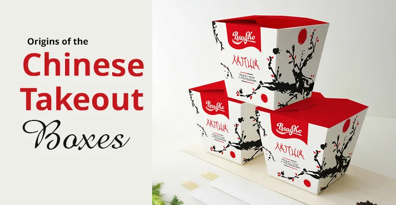 Origins Of The Chinese Takeout Box: How Are Made Of?