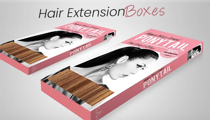 Want An Easy Fix For Your Custom Hair Extension Boxes? Read This!