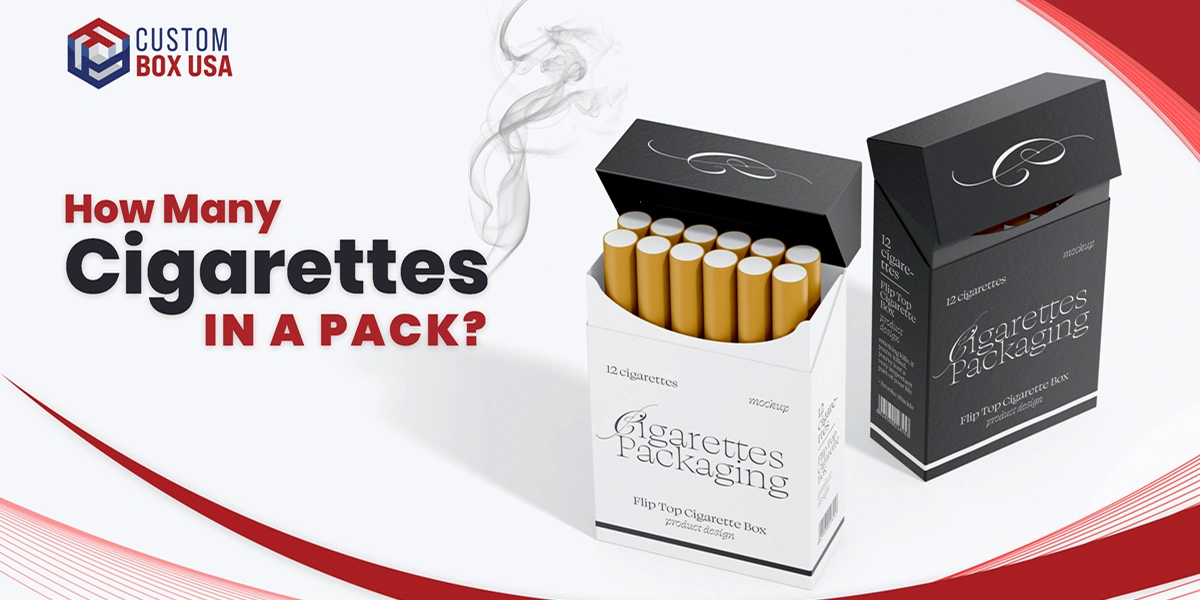 How Many Cigarettes In A Pack? Your Cigarette Pack Size Guide