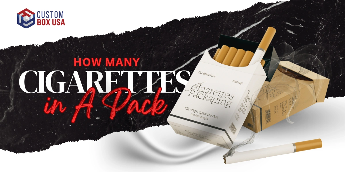 How Many Cigarettes In A Pack? A Detailed Guide